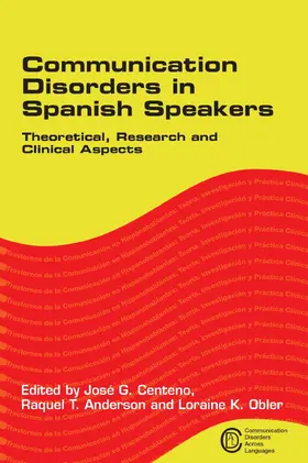 Centeno / Anderson / Obler | Communication Disorders in Spanish Speakers | E-Book | sack.de