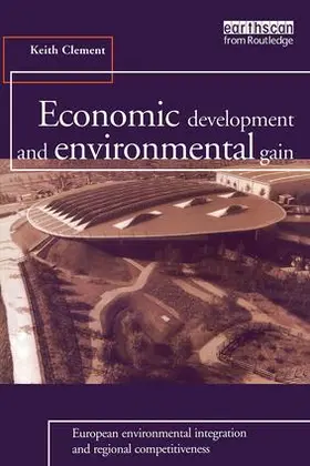 Clement |  Economic Development and Environmental Gain | Buch |  Sack Fachmedien