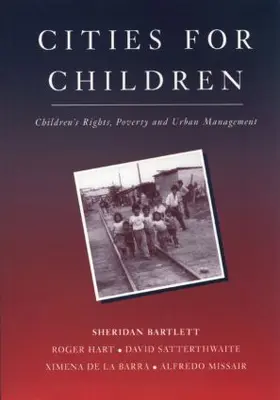Bartlett / Hart / Satterthwaite |  Cities for Children | Buch |  Sack Fachmedien