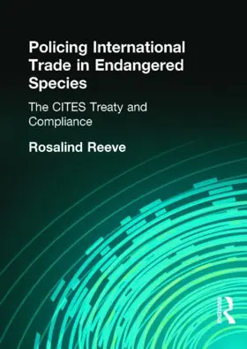 Reeve |  Policing International Trade in Endangered Species | Buch |  Sack Fachmedien