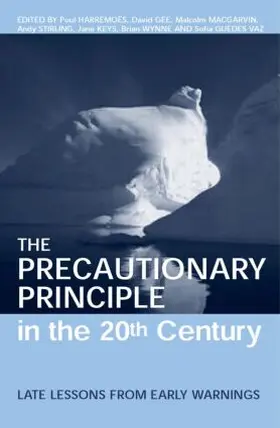 Harremoes / Gee / MacGarvin | The Precautionary Principle in the 20th Century | Buch | 978-1-85383-892-7 | sack.de