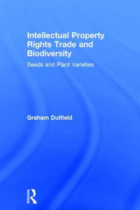Dutfield |  Intellectual Property Rights Trade and Biodiversity | Buch |  Sack Fachmedien