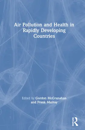 McGranahan / Murray |  Air Pollution and Health in Rapidly Developing Countries | Buch |  Sack Fachmedien