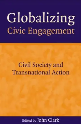 Clark |  Globalizing Civic Engagement | Buch |  Sack Fachmedien