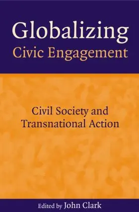 Clark |  Globalizing Civic Engagement | Buch |  Sack Fachmedien