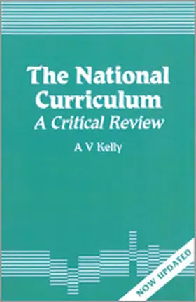 Kelly |  The National Curriculum | Buch |  Sack Fachmedien
