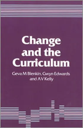Blenkin / Edwards / Kelly |  Change and the Curriculum | Buch |  Sack Fachmedien