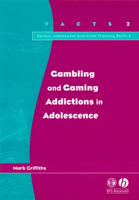 Griffiths |  Gambling and Gaming Addictions in Adolescence | Buch |  Sack Fachmedien