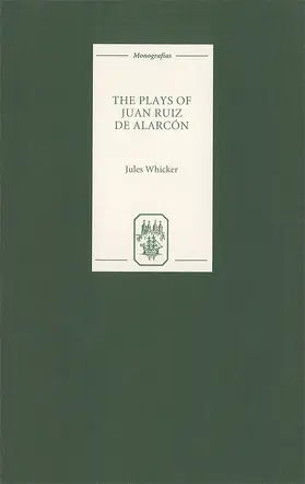 Whicker |  The Plays of Juan Ruiz de Alarcón | Buch |  Sack Fachmedien