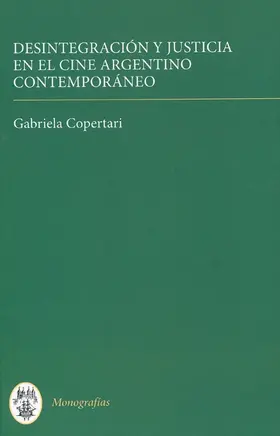 Copertari |  Desintegración Y Justicia En El Cine Argentino Contemporáneo | Buch |  Sack Fachmedien