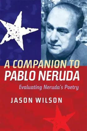 Wilson |  A Companion to Pablo Neruda | Buch |  Sack Fachmedien