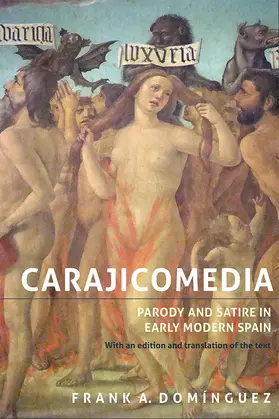 Domínguez |  Carajicomedia: Parody and Satire in Early Modern Spain | Buch |  Sack Fachmedien