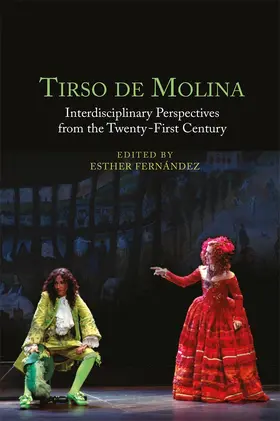 Fernández |  Tirso de Molina: Interdisciplinary Perspectives from the Twenty-First Century | Buch |  Sack Fachmedien