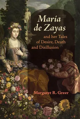 Greer |  María de Zayas and her Tales of Desire, Death and Disillusion | Buch |  Sack Fachmedien