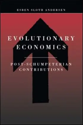 Andersen |  Evolutionary Economics: Post-Schumpeterian Contributions | Buch |  Sack Fachmedien