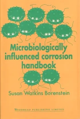Borenstein | Microbiologically Influenced Corrosion Handbook | Buch | 978-1-85573-127-1 | sack.de