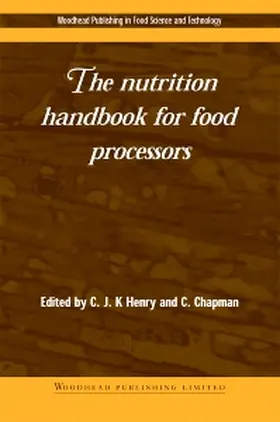 Henry / Chapman | The Nutrition Handbook for Food Processors | Buch | 978-1-85573-464-7 | sack.de
