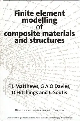 Matthews / Davies / Hitchings |  Finite Element Modelling of Composite Materials and Structures | eBook | Sack Fachmedien