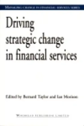 Taylor / Morison |  Driving Strategic Change in Financial Services | eBook | Sack Fachmedien