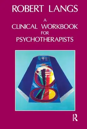 Langs |  Clinical Workbook for Psychotherapists | Buch |  Sack Fachmedien