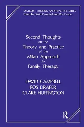 Campbell / Draper / Huffington |  Second Thoughts on the Theory and Practice of the Milan Approach to Family Therapy | Buch |  Sack Fachmedien