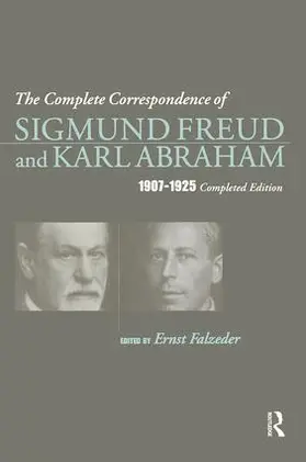 Abraham |  The Complete Correspondence of Sigmund Freud and Karl Abraham 1907-1925 | Buch |  Sack Fachmedien