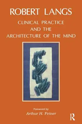 Langs |  Clinical Practice and the Architecture of the Mind | Buch |  Sack Fachmedien