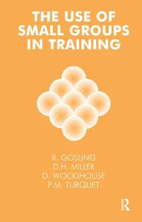 Gosling |  The Use of Small Groups in Training | Buch |  Sack Fachmedien