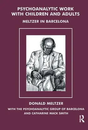 Meltzer |  Psychoanalytic Work with Children and Adults | Buch |  Sack Fachmedien