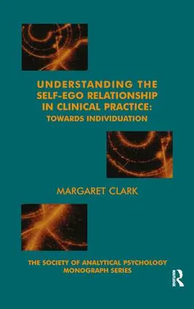 Clark |  Understanding the Self-Ego Relationship in Clinical Practice | Buch |  Sack Fachmedien