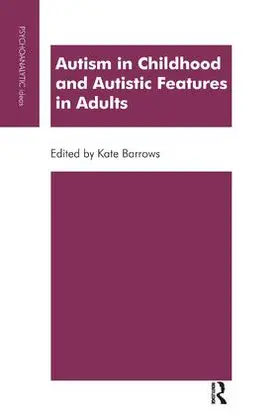 Barrows |  Autism in Childhood and Autistic Features in Adults | Buch |  Sack Fachmedien