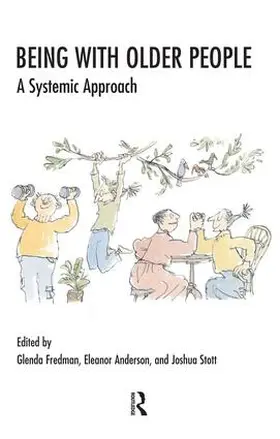 Anderson / Fredman / Stott |  Being with Older People | Buch |  Sack Fachmedien