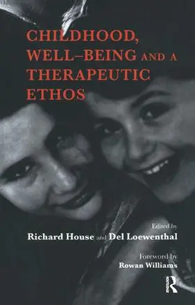 House / Loewenthal |  Childhood, Well-Being and a Therapeutic Ethos | Buch |  Sack Fachmedien