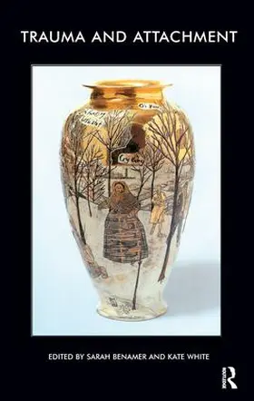 White / Benamer | Trauma and Attachment | Buch | 978-1-85575-666-3 | www2.sack.de