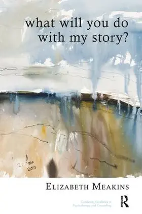 Meakins |  What Will You Do with My Story? | Buch |  Sack Fachmedien