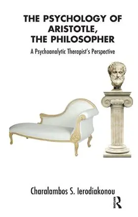 By (author) Ierodiakonou, Charalambos | The Psychology of Aristotle, The Philosopher | Buch | 978-1-85575-811-7 | sack.de