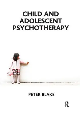 Blake |  Child and Adolescent Psychotherapy | Buch |  Sack Fachmedien