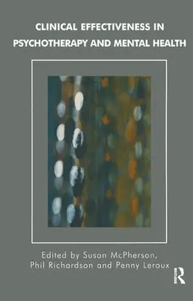 Leroux / McPherson / Richardson |  Clinical Effectiveness in Psychotherapy and Mental Health | Buch |  Sack Fachmedien