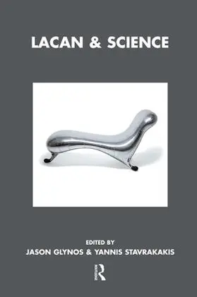 Glynos / Stavrakakis |  Lacan and Science | Buch |  Sack Fachmedien