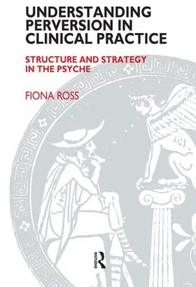 Ross |  Understanding Perversion in Clinical Practice | Buch |  Sack Fachmedien