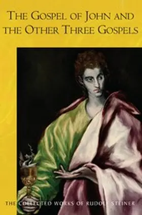 Steiner |  The Gospel of John and the Other Three Gospels | eBook | Sack Fachmedien