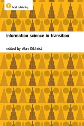 Gilchrist |  Information Science in Transition | Buch |  Sack Fachmedien