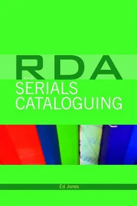 Jones |  RDA and Serials Cataloguing | Buch |  Sack Fachmedien