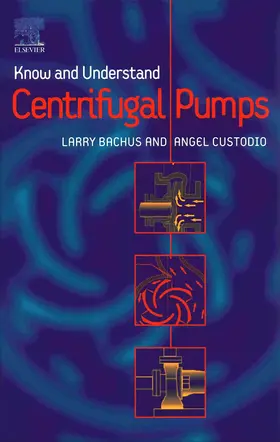 Bachus / Custodio |  Know and Understand Centrifugal Pumps | Buch |  Sack Fachmedien