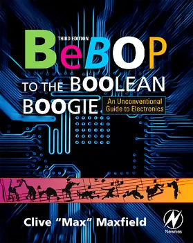 Maxfield |  Bebop to the Boolean Boogie | Buch |  Sack Fachmedien