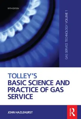 Hazlehurst |  Tolley's Basic Science and Practice of Gas Service | Buch |  Sack Fachmedien