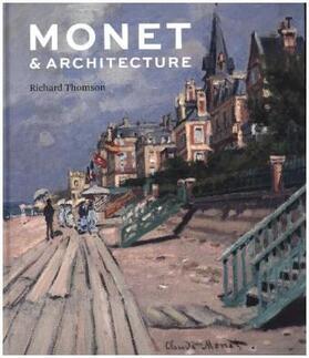 Thomson |  Monet and Architecture | Buch |  Sack Fachmedien