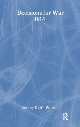 Hinsley / Wilson | Decisions For War, 1914 | Buch | 978-1-85728-097-5 | www2.sack.de
