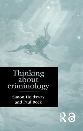 Holdaway / Rock |  Thinking about Criminology | Buch |  Sack Fachmedien
