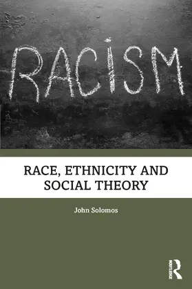 Solomos |  Race, Ethnicity and Social Theory | Buch |  Sack Fachmedien